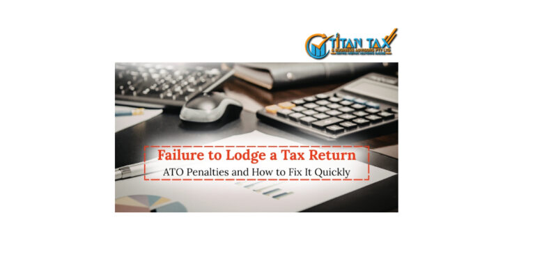 Failure to Lodge Penalties in Australia: How Titan Tax Helps You Reduce ATO Fines (2026 Guide)